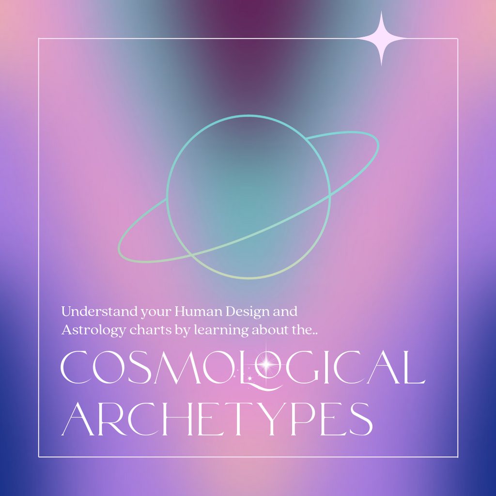 ASTROLOGY LESSON 1 // COSMOLOGICAL ARCHETYPES